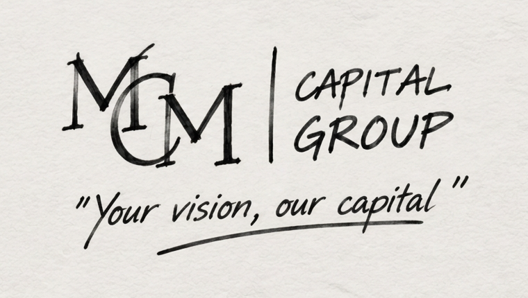 MCM Capital Group — Your vision, our capital